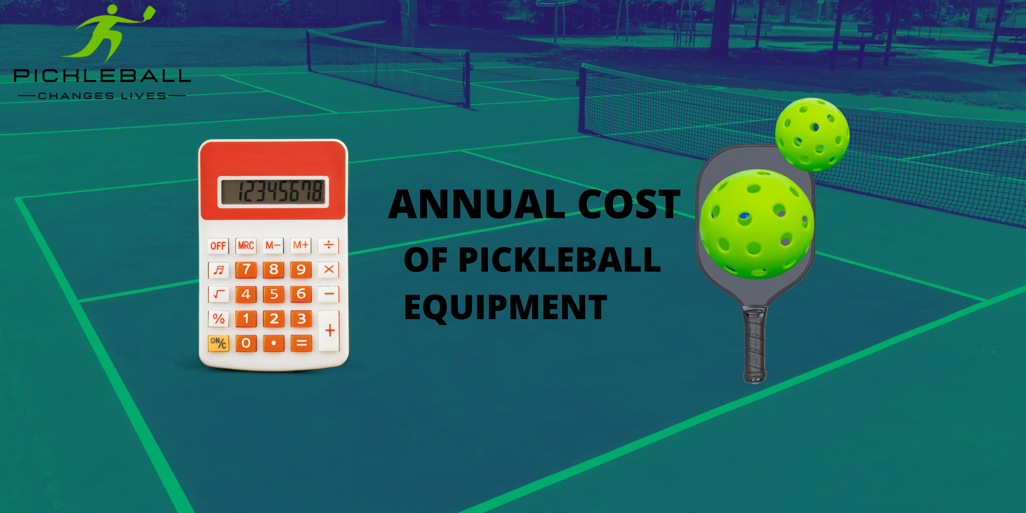 Pickleball equipment cost calculator. with a picture of a court, calculator and pickleball and paddle.